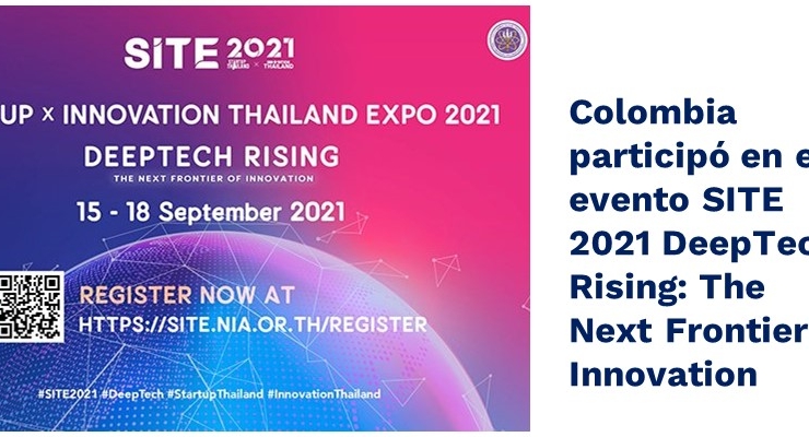 Colombia participó en el evento SITE 2021 DeepTech Rising: The Next Frontier