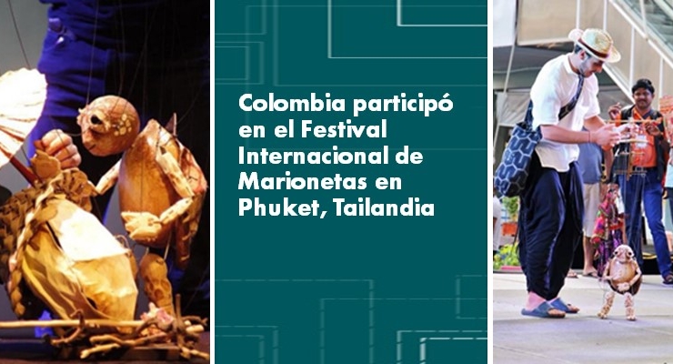Colombia participó en el Festival Internacional de Marionetas en Phuket