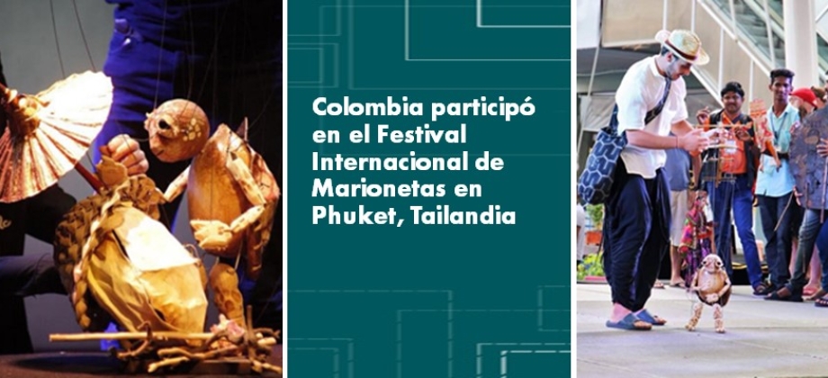 Colombia participó en el Festival Internacional de Marionetas en Phuket